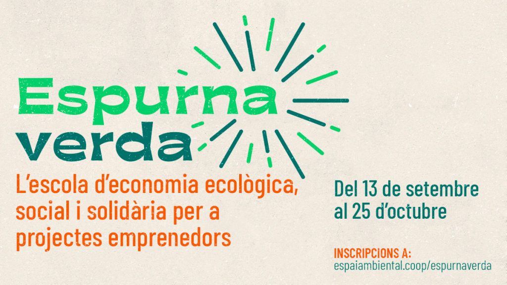 Espurna Verda: economia ecològica, social i solidària per a projectes emprenedors